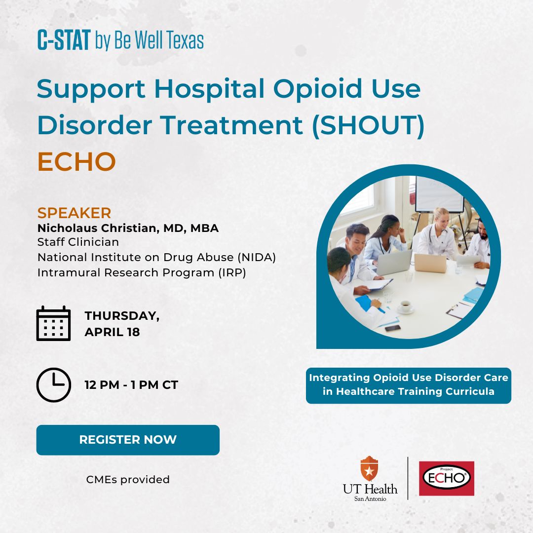 Calling all #healthcare workers! 🩺 Join us & Dr. Nicholaus Christian for this month's SHOUT #ProjectECHO to learn why healthcare training should integrate #OpioidUseDisorder care into its curricula. 📚 Register today! c-stat.uthscsa.edu/echo/support-h…