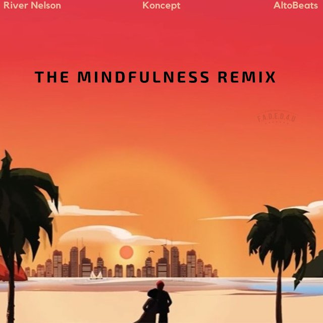 River Nelson Returns with a Remix for his Seamless Single 'Mindfulness' Featuring Hiphop Veteran Koncept - @rivnel @koncept #ICYMI #Rap #HipHop #NMD faded4u.ca/2024/04/river-…