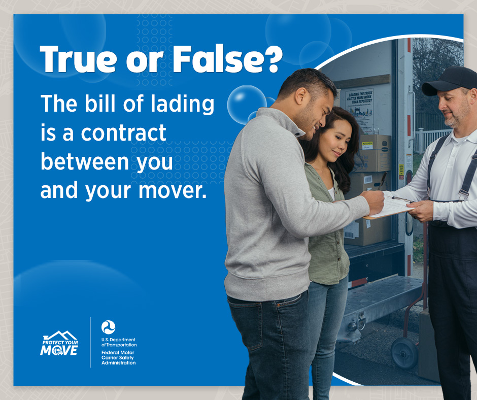 Test your knowledge and make sure you’re prepared for an interstate move. True or False: Is the bill of lading a contract between you and your mover? Learn more here fmcsa.dot.gov/movingtruefals… #moving #protectyourmove