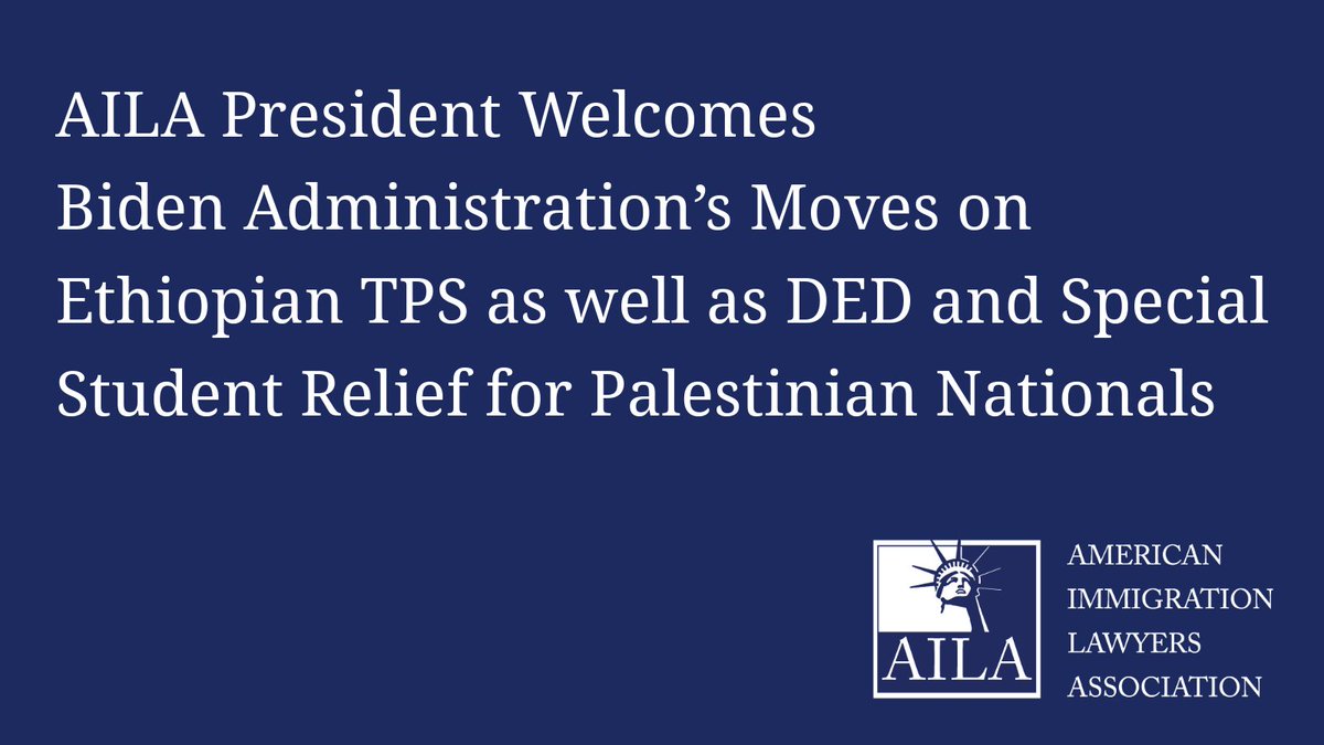 AILA President @farshadowji responded to the Biden Administration’s recent actions to extend and redesignate Temporary Protected Status (#TPS) for Ethiopia and to introduce additional measures for certain Palestinian nationals: aila.org/library/aila-p…