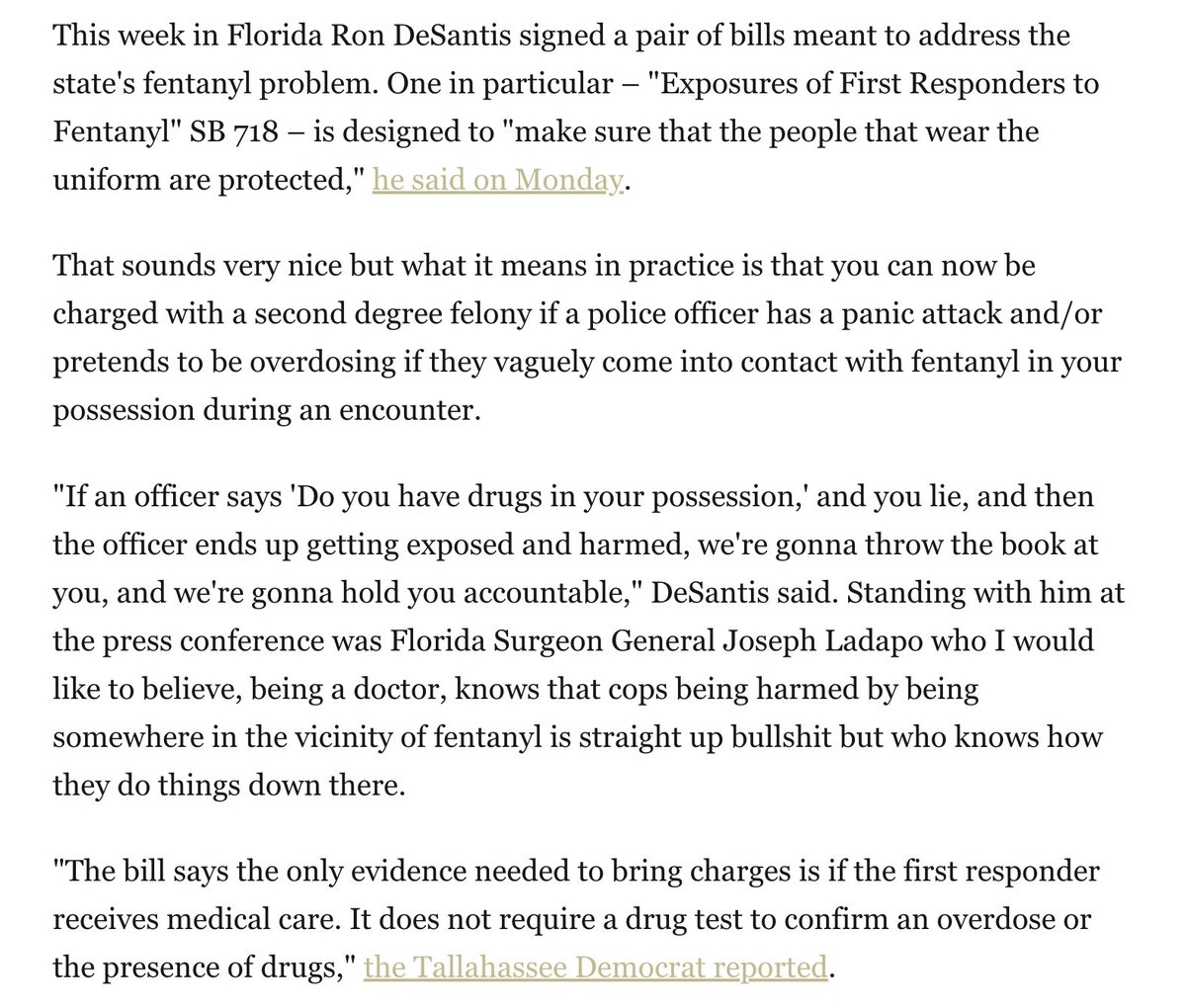 In FL you can now be charged with a felony if a cop has a panic attack and/or pretends to be overdosing if they vaguely come into contact with fentanyl in your possession during an encounter. It does not have to later be proved medically they were exposed. welcometohellworld.com/see-the-moon/