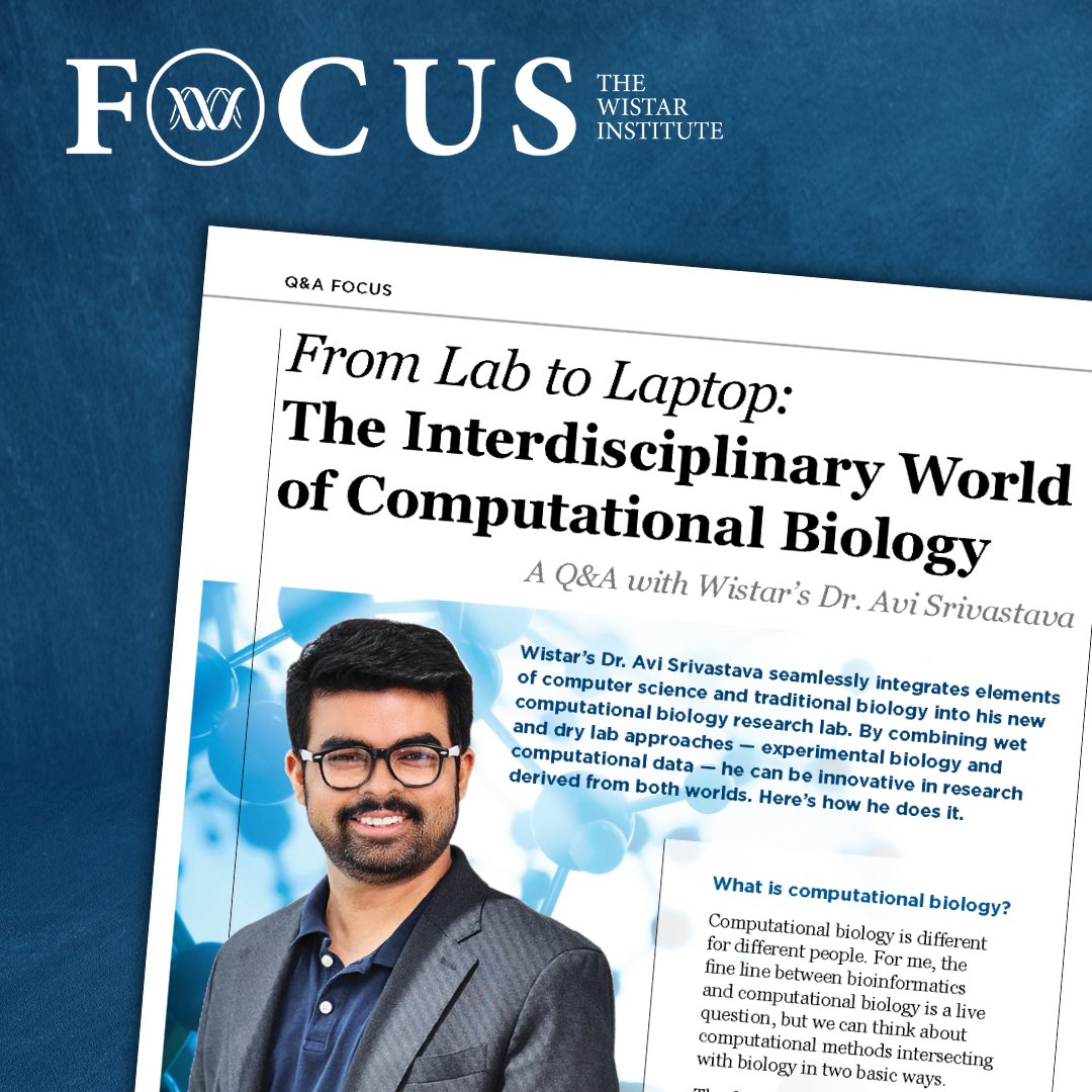 #FOCUSFriday: In our latest issue of Focus Magazine, we explore Dr. Avi Srivastava’s wet lab–dry lab approach to combining experimental biology with computational data. Highlighting Wistar Science, Wistar People and Wistar Successes – now available online: bit.ly/3xmr45O