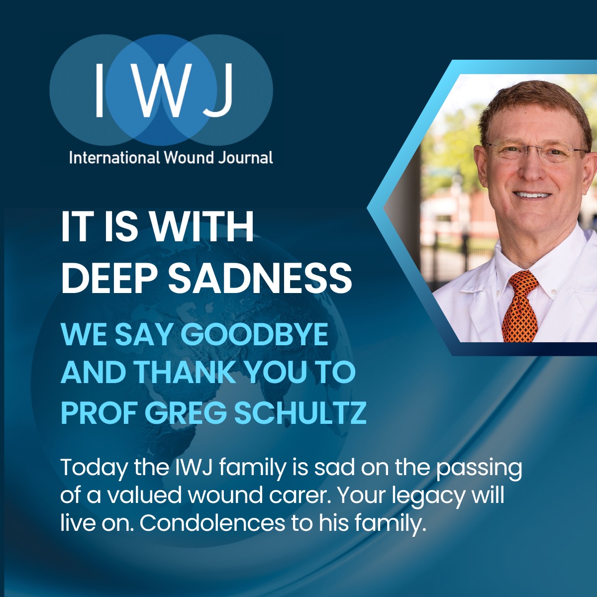 Today is a sad day for wound carers around the world. Especially sad to lose a member of the IWJ family. Professor Schultz RIP, you will be missed but never forgotten.