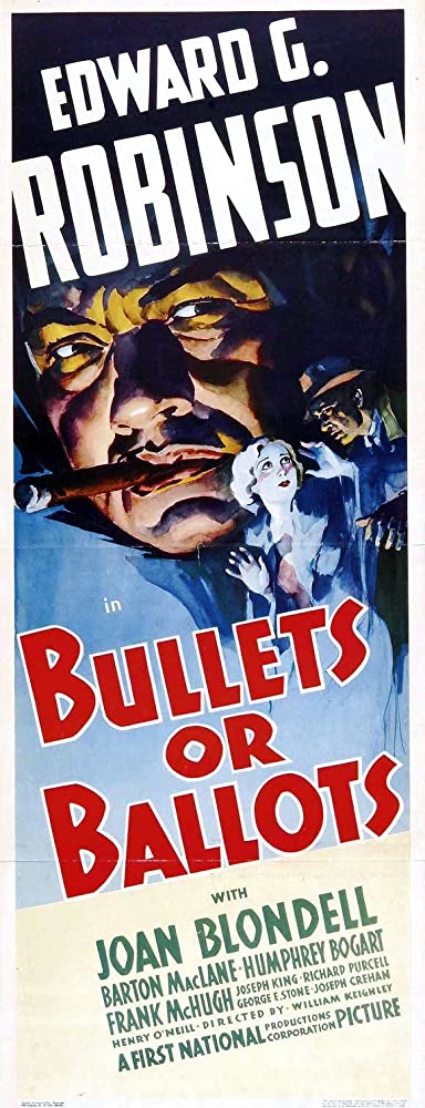 BULLETS OR BALLOTS (1936) Edward G. Robinson, Joan Blondell, Barton MacLane. Dir: William Keighley 8:00p ET (5:00p PT) A police detective goes undercover to infiltrate a criminal organization. 1h 22m | Crime