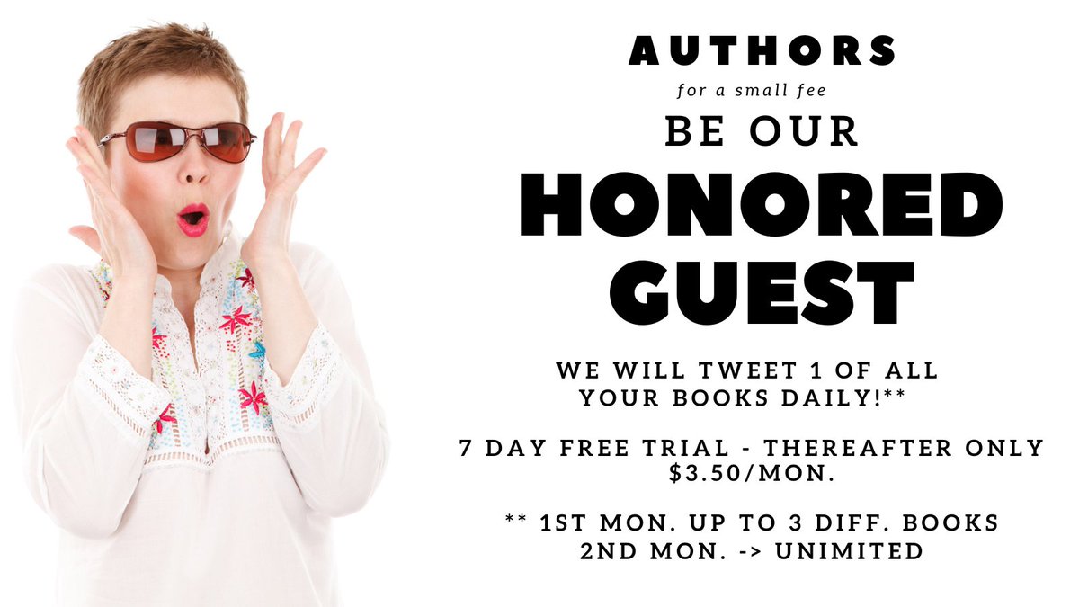 Authors - Get Seen with our Honored Guest Service We will tweet 1 of ALL your books daily! * 7 Day Free Trial then only $3.50/mon. @wh2r_ol @fiction_ol @writers_ol @sffh_ol @kids_ol @bookslafayette * 1st mon. up to 3 diff. books 2nd mon. unimited smpl.is/8yl4v