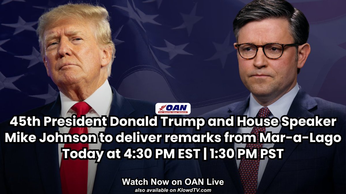 45th President Donald Trump and House Speaker Mike Johnson to deliver remarks from Mar-a-Lago Today at 4:30 PM EST | 1:30 PM PST Watch on OAN Live: live.oann.com/home.ktv #OAN #DonaldTrump #Florida #Speech #House #Speaker #MikeJohnson