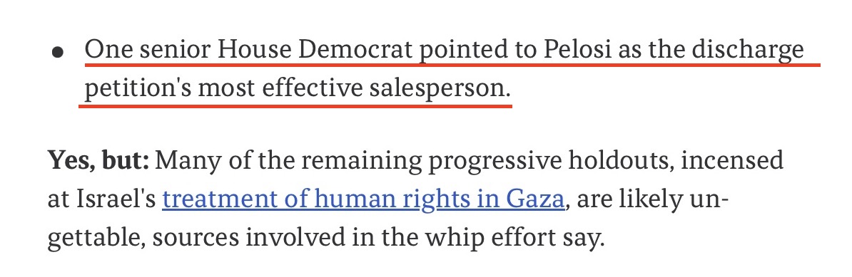 Last week, Nancy Pelosi signed on to a letter calling on Biden to halt most weapons sales to Israel. Since then, she's been whipping votes for a bill that would give Israel $14 billion in weapons, no strings attached.