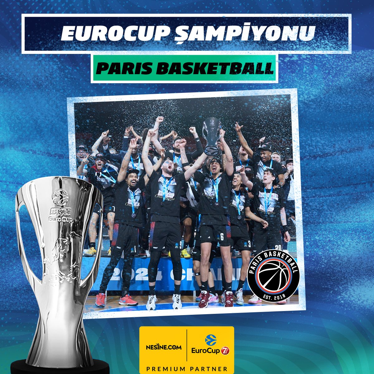 EUROCUP ŞAMPİYONU: PARIS BASKETBALL! 🏆 Bu şampiyonlukla birlikte Paris Basketball, Euroleague biletini de almış oldu.