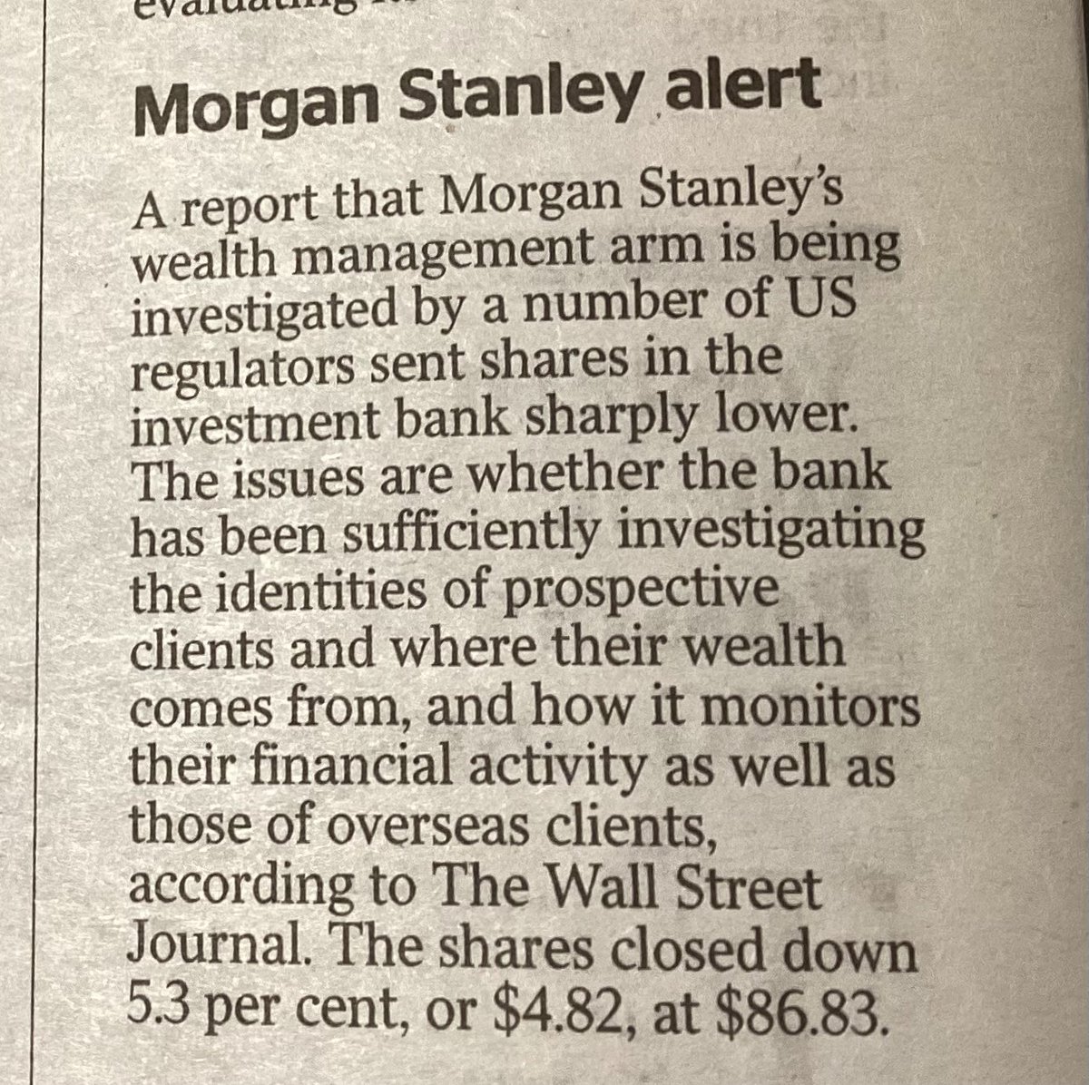 Here you go “A report that Morgan Stanley’s wealth management arm is being investigated by a number of US regulators sent shares in the investment bank sharply lower” @thetimes