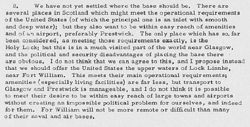 In 1960 the MOD recommended to the Cabinet that the Royal Navy build 'Chinese copies' of US Navy Polaris submarines, and that the US Navy should not go to Holy Loch, but instead to Fort William in Scotland.