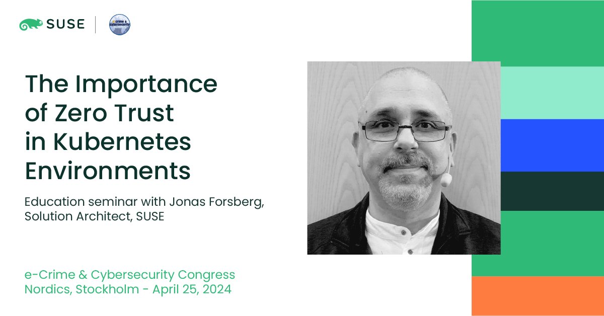 🔐 If you're in the #Stockholm area, join the e-Crime & Cybersecurity Congress on April 25 to meet & listen to #cybersecurity experts, including #SUSE's Jonas Forsberg who will talk about the importance of #ZeroTrust in #Kubernetes environments. 🔗 okt.to/bhmO5c