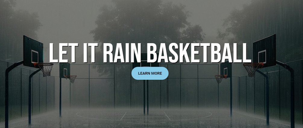 We are Let It Rain Basketball, and we are what we do! We Let it Rain on the court. Play us and it's gonna rain competitiveness and togetherness. It's gonna rain positive encouragement in that gym. And...its gonna rain buckets, get ready 😈