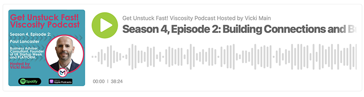 [PODCAST] Get Unstuck Fast! Viscosity Podcast hosted by Vicki Main ft. Paul Lancaster (Founder, UK Startup Week | PLATFORM) ukstartupweek.com/2024/03/20/pod…