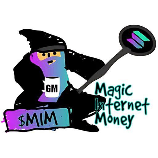 @phantom Honestly its all Magic Internet Money $MIM