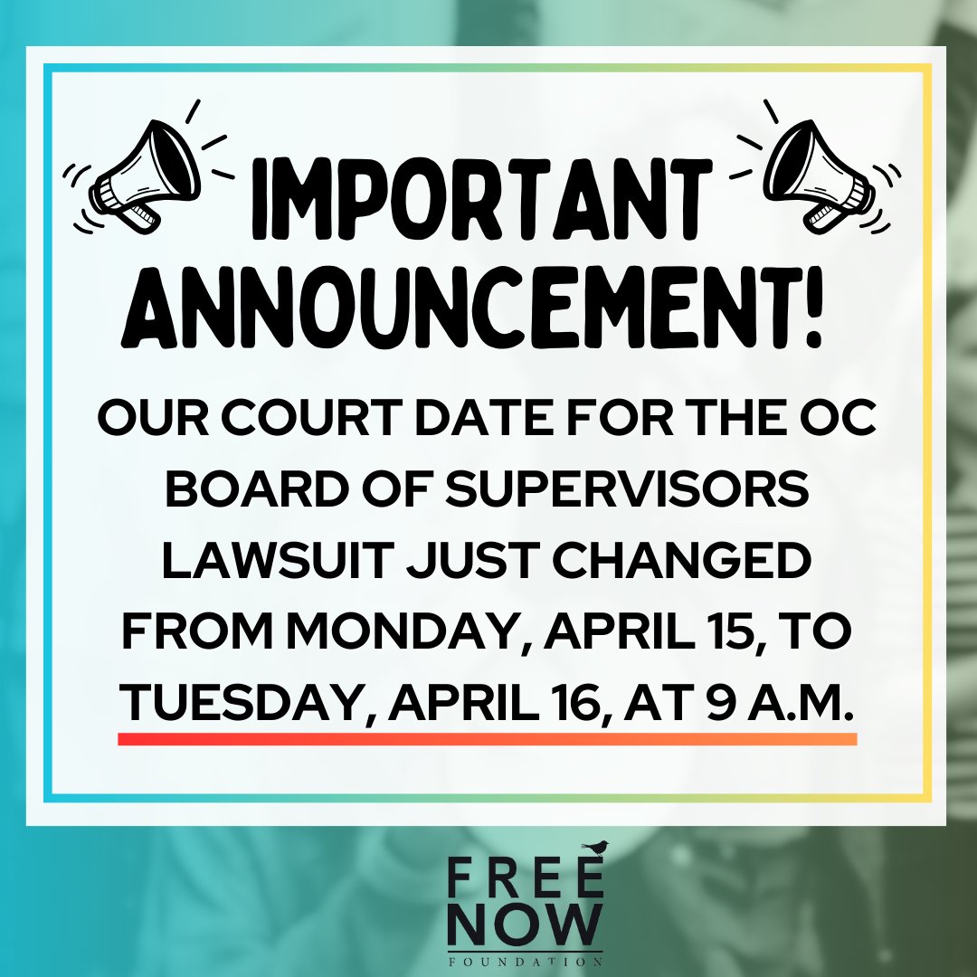 Important announcement!!
Our court date for the OC Board of Supervisors Lawsuit JUST changed from Monday, April 15, to Tuesday, April 16, at 9 a.m. at the Orange County Superior Court Central Justice Center, 700 Civic Center Drive West, room C28, Santa Ana, CA.