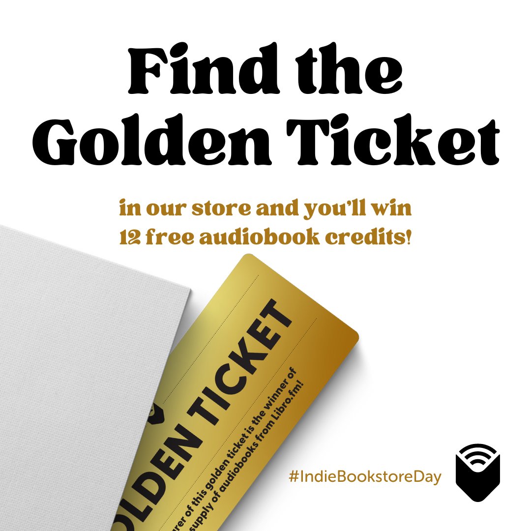 Along with all of the fun of Independent Bookstore Day, this year, you could win 12 free audiobook credits from Libro.fm, our audiobook partner!

Saturday, April 27, come find the Golden Ticket hiding in our store!

#IndieBookstoreDay @librofm