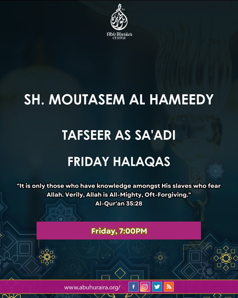AbuHurairaAHC's tweet photo. Join the Friday halaqas with Sh. Moutasem Al Hameedy.
Tafseer As Sa'adi - An eloquent composition with easy to understand explanation of Quranic Ayahs!
Join us at 7:00PM every Friday!
#tafseer #halaqa #quran #abuhurairacenter #islamicreminder https://t.co/aWljrSGAUI
