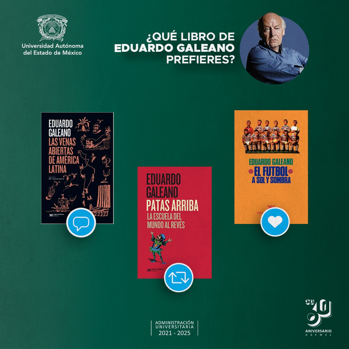 Eduardo Galeano fue uno de los escritores y poetas más grandes de América Latina. ¿Sabías que algunos de sus libros han sido traducidos a veinte idiomas? ¿Cuál es tu favorito? #SomosUAEMéx💚💛