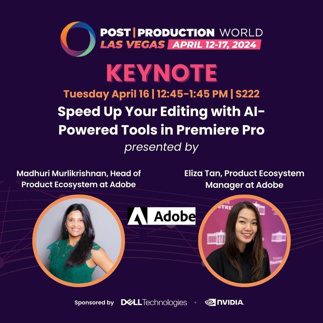 📣2ND KEYNOTE ADDED sponsored by @Dell & @NVIDIA at #PostProductionWorld @NABShow⭐

 📆  'Speed Up Your Editing with AI-Powered Tools in Premiere Pro' presented by Madhuri Murlikrishnan & Eliza Tan from Adobe Video 🎥 More info on keynote & #NABShow 👉 bit.ly/43YRbvP