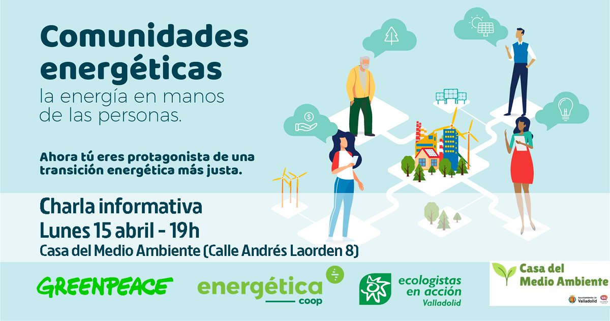 Este lunes 15 abril 19h en la Casa del medio ambiente (Andrés de Laorden 8): CHARLA INFORMATIVA de @energeticacoop sobre COMUNIDADES ENERGÉTICAS: La energía en manos de las personas Organizamos @GreenpeaceCyL Y @EcologistasVall ¡Te esperamos!
