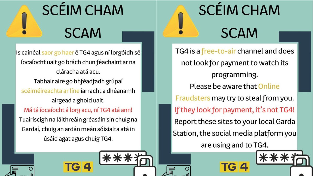 Is cainéal saor go haer é TG4 agus ní lorgóidh sé íocaíocht uait go brách! Online Fraudsters may impersonate TG4 If they look for payment, it’s not TG4⚠️