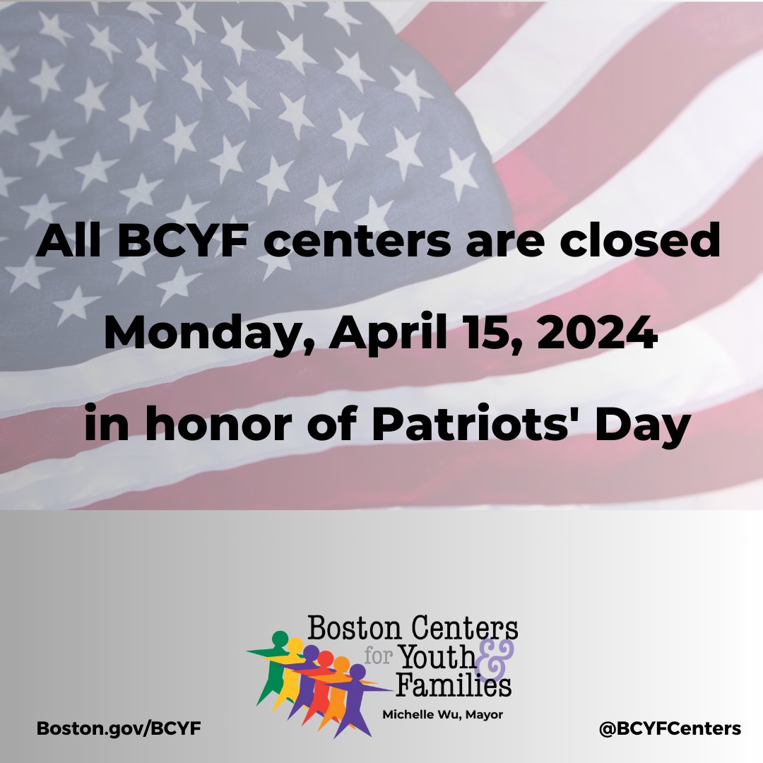 All BCYF facilities will be closed this Monday, April 15, 2024, in honor of Patriots' Day.