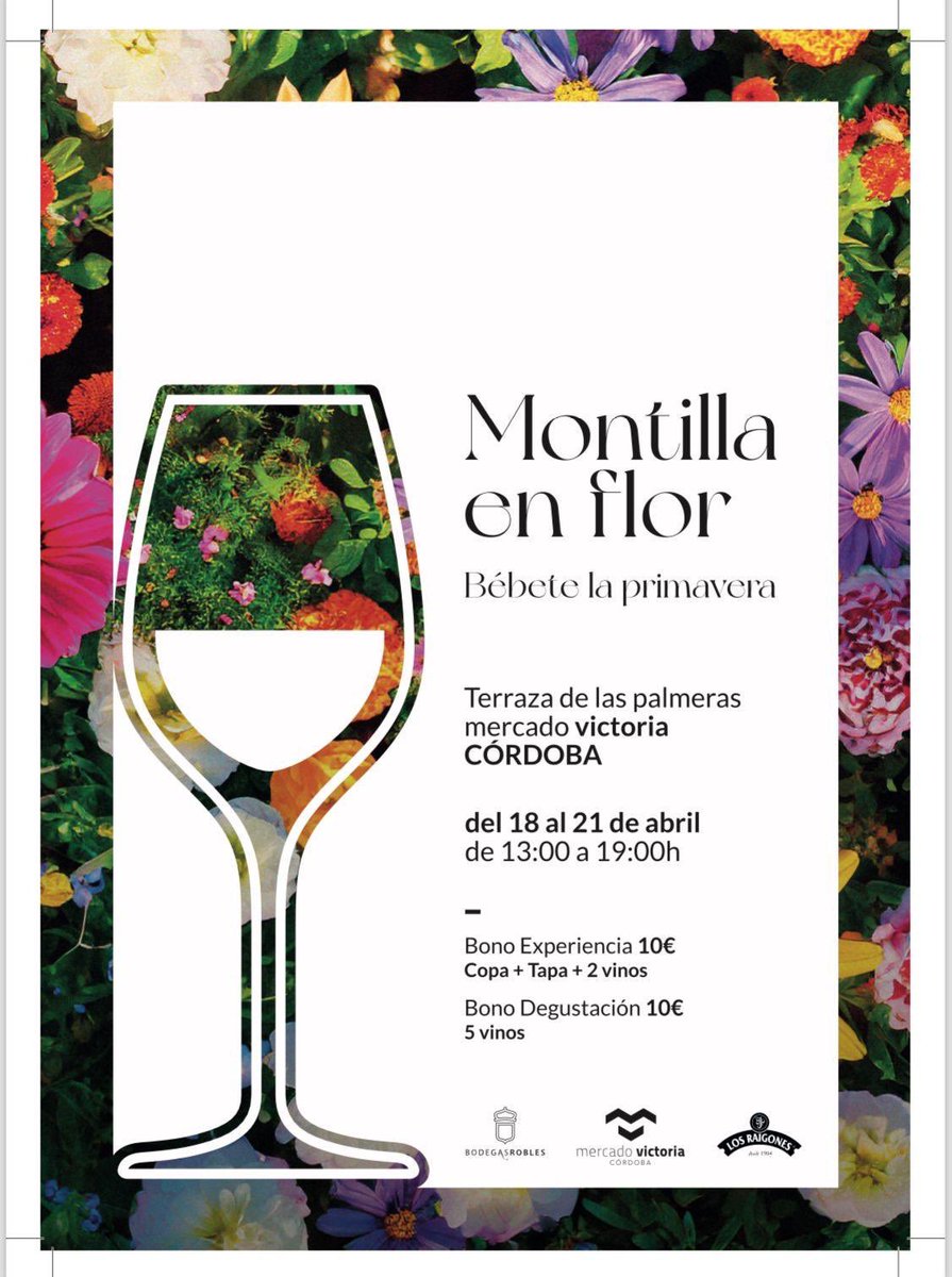 🗣️¡Llega #MontillaEnFlor! 👉 Del 18 al 21 de abril en la Terraza de las Palmeras @MercVictoria #Córdobaesp Bono Experiencia 10€: Copa+ Tapa+ 2 Vinos Bono Degustación 10€: 5 vinos #MontillaenCórdoba