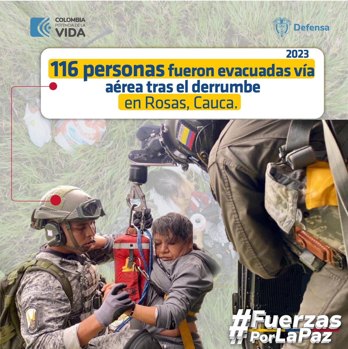 #FuerzasPorLaPaz | Luego del desastre natural que provocó un derrumbe en Rosas #Cauca, 116 personas fueron evacuadas vía aérea en un helicóptero Black Hawk de la @FuerzaAereaCol, denominado “Ángel”, trasladando de manera segura y oportuna a varias familias.

#ProtegemosLaVida
