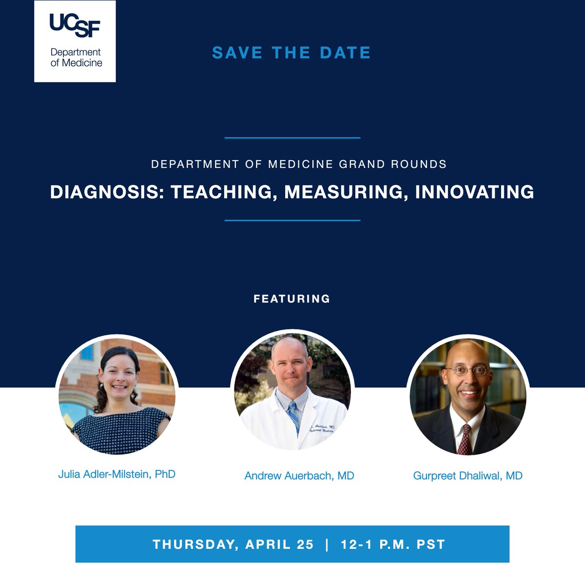 Save the date! @j_r_a_m, @ADAuerbachMD, and @Gurpreet2015 present Diagnosis: Teaching, Measuring, Innovating at @UCSFDOM's next Grand Rounds. Click to learn more: codex.ucsf.edu/events/diagnos…