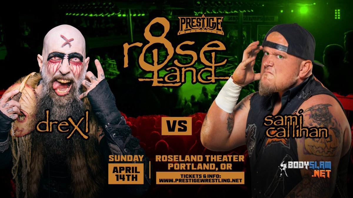 ***ROSELAND 8*** DREXL 🆚 SAMI CALLIHAN April 14th, 2024 (This Sunday) Portland, Oregon Roseland Theater Live on IWTV.live at 7 PM pacific time! Presented by @bodyslamnet 🎟 prestigewrestling.net