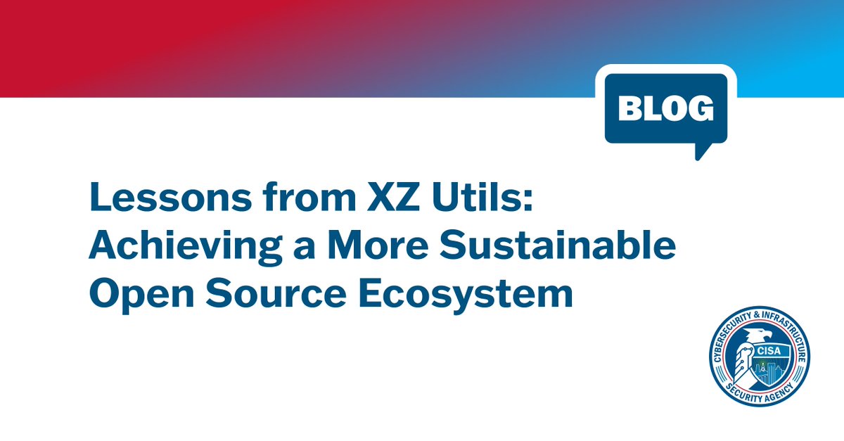 The XZ Utils compromise highlights the urgent need for software manufacturers to sustain the open source ecosystems they depend on. Read my teammates @jackhcable & @aevavoom's blog on how @CISAgov is approaching open source with a #SecureByDesign mindset: go.dhs.gov/JHf