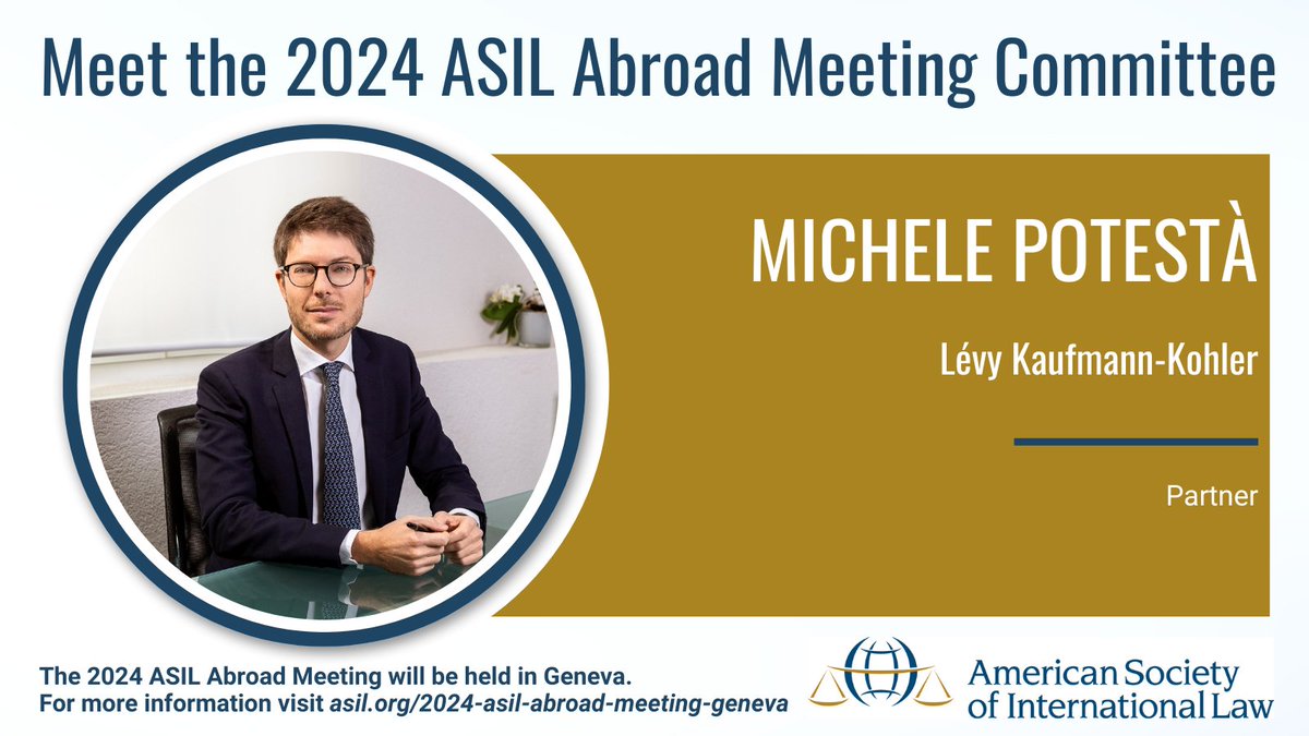 Our ASIL Abroad - Geneva Committee spotlight now shines on Committee Member Michele Potestà from Lévy Kaufmann-Kohler! Visit asil.org/2024-asil-abro… for meeting details and to register.