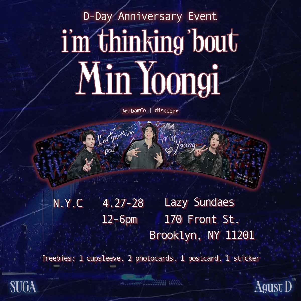 i'm thinking 'bout Min Yoongi 🎤 hosted by @AmibamCo @discobts celebrating the anniversary of the most special gift from yoongi 🫶🏻 📍 lazy sundaes ~ 170 front st. brooklyn, ny 11201 🗓️ april 27-28, 2024 ⏰ 12-6pm preorder info below :)