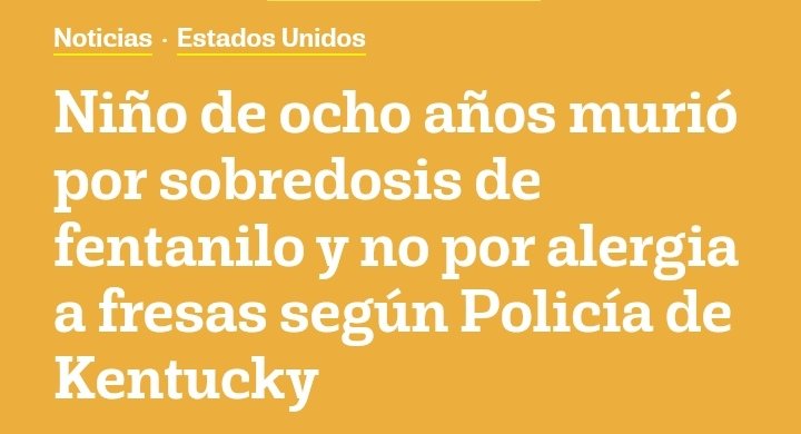 💥‼️EEUU: EL FENTANILO CONTINÚA ROBANDO VIDAS DE NIÑOS‼️💥 Un niño de 8 años de Kentucky murió de una sobredosis de fentanilo el mes pasado, no por comer un lote de fresas, dijeron las autoridades esta semana.