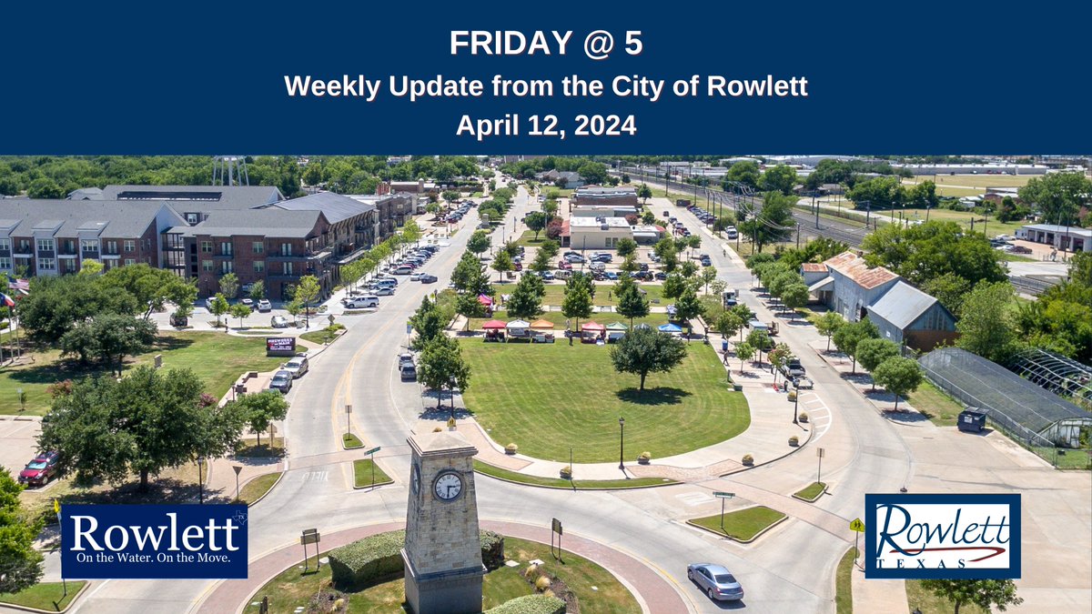 Friday@ 5 Weekly Update from the @RowlettTX! April 12, 2024 bit.ly/4aCrjZl #RowlettTX