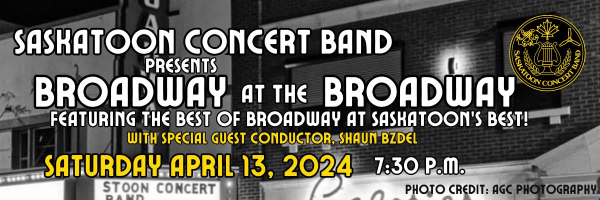 Tomorrow night, 7:30 PM! Saskatoon Concert Band: Broadway At The Broadway! 🎶✨ Tickets + info: shorturl.at/bcdIT Get ready for an evening of some of the most memorable music from some of your favourite Broadway Musicals! #YXE #Saskatoon #Musical