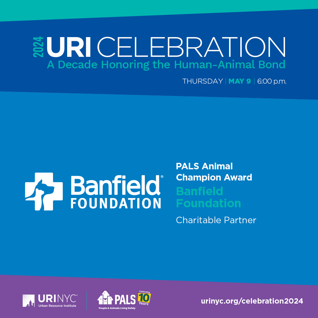 Exciting news! Banfield Foundation will receive the PALS Animal Champion Award at the 2024 URI Celebration! 🐾 Join us to celebrate the 10th anniversary of People & Animals Living Safely (PALS) and the bond between survivors and their pets. 🎉 Details: urinyc.org/celebration2024