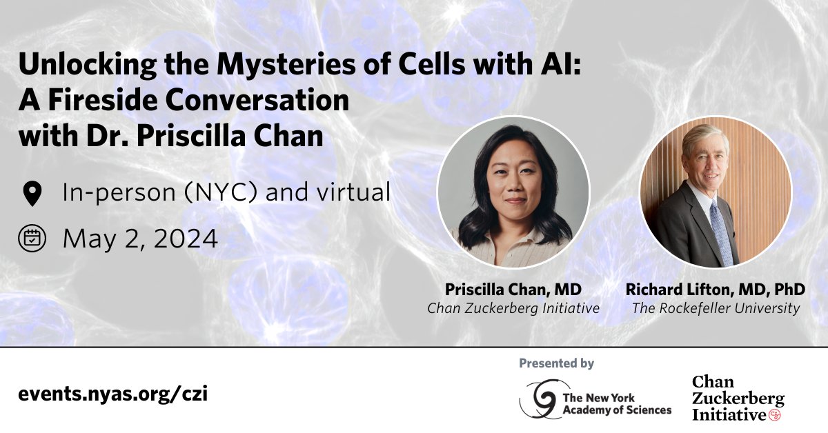 More seats added! 🙌 Join us May 2 in NYC or virtually for a discussion on AI's role in scientific discovery at Unlocking the Mysteries of Cells with AI. Hear from @ChanZuckerberg's Dr. Priscilla Chan and @RockefellerUniv's Dr. Richard Lifton. Register: bit.nyas.org/3Vw7k9Y