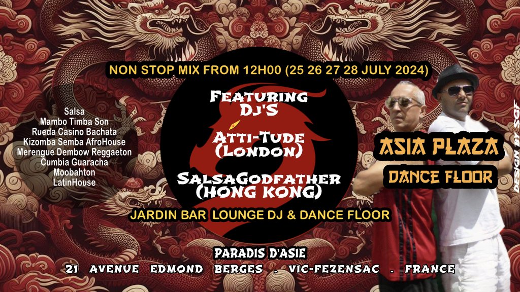 Asia Plaza Dance Floor, Vic-Fezensac #France 25/28 July 2024 with #DjATTITUDE (#London) & #DjSalsaGodfather (#HongKong) #AsiaPlazaDanceFloor #vicfezensac #fr #festivallatino #latinfestival #tempolatino #salsa #latinmusic #house #afrohouse #latinhouse #dj #pioneerdj #serato