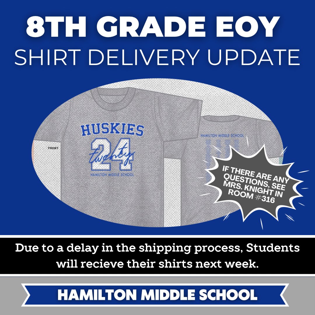 UPDATE: AHMS 8th Grade Families & Students, EOY Shirts will arrive next week due to a shipping delay. ⤵️ For Questions/Concerns Please See Mrs. Knight in Room 316 #HamiltonMiddleSchool #AHMS🔵⚪️ @MrsAgnew18 @petecarter3 @JobsonMath @MrsAguasTweets @HISDCentral @TeamHISD