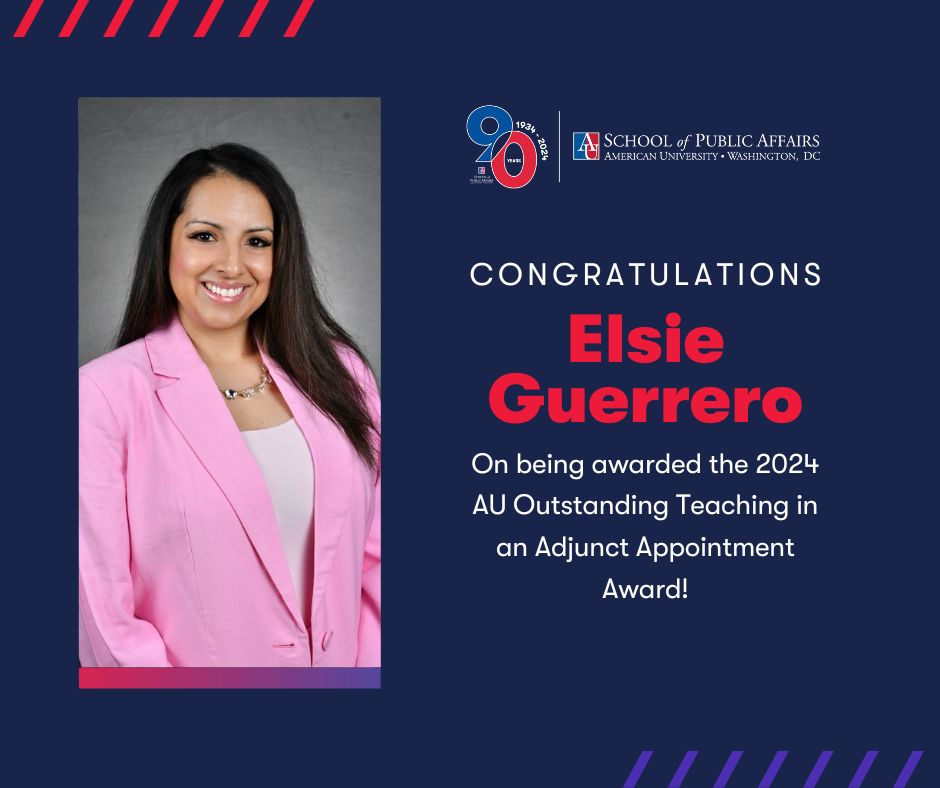🎉 Congratulations to SPA Prof. @Elsie_Guerrero on being awarded @AmericanU’s 2024 Outstanding Teaching in an Adjunct Appointment Award! #SPAProud 🏆