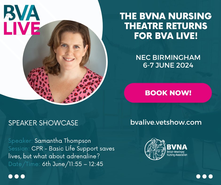 BVNA Nursing Theatre at BVA Live! Join us at NEC Birmingham on 6th & 7th June. CPR: Basic life support saves lives, but what about adrenaline? 📆 06 Jun 2024, 11:55-12:45 🗣️ Samantha Thompson. Visit bvalive.vetshow.com for more info, including the programme & registration.