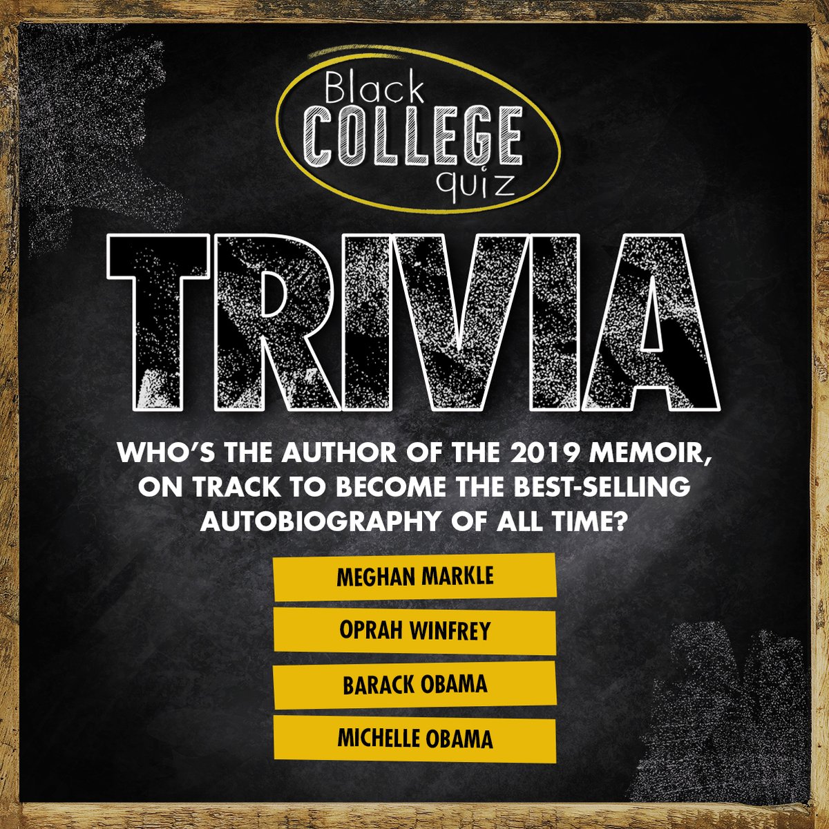 Here's a @blkcollegequiz trivia question: WHO’S THE AUTHOR OF THE 2019 MEMOIR, ON TRACK TO BECOME THE BEST-SELLING AUTOBIOGRAPHY OF ALL TIME? Drop your guesses below! 💭✍️ Don't forget to come back on Monday for the big reveal! #BlackCollegeQuiz #TriviaChallenge #BrainyVibes