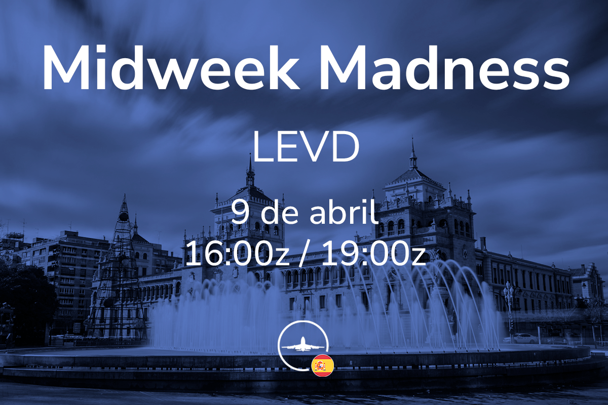 Valladolid ya se prepara para su edición del Midweek Madness mensual. ¡Si te gusta tanto el IFR como el VFR ya sabes a donde volar el próximo 9 de abril! 🔝