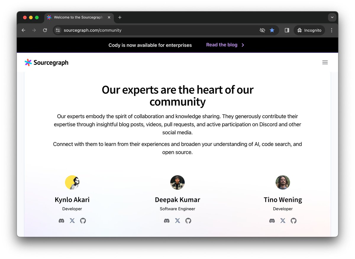 We've launched a brand new community site! 🤝 Meet our incredible experts 🔍 Explore open source projects we're supporting 🗓️ Get the scoop on events we'll be at 🤓 Read insightful guest blogs from @sourcegraphcody users sourcegraph.com/community