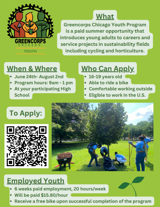 SUMMER OPPORTUNITY: @GreencorpsChi trains 16-19 year old's who are eager to partake in work readiness training. This paid summer opportunity introduces students to careers and service projects in sustainability fields such as cycling and horticulture. See flyer to apply