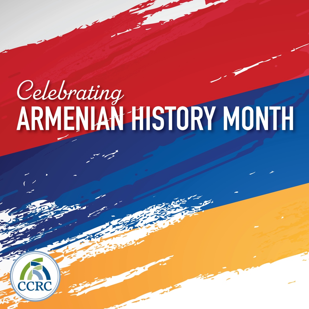 In 2021, Los Angeles County leaders designated April as Armenian History Month! CCRC celebrates the achievements and recognize the social contributions of the Armenian people.