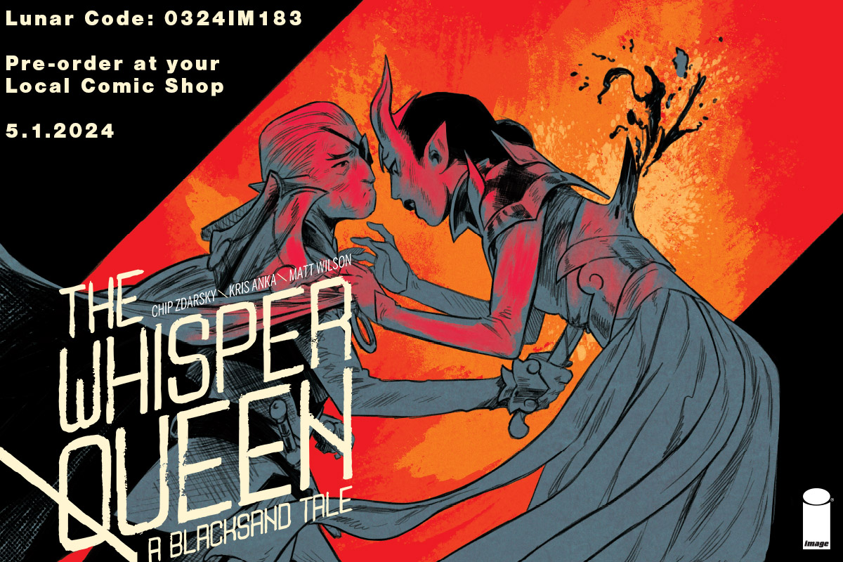 Pre-order THE WHISPER QUEEN #1 from your Local Comic Shop! The royal guard has sent their most capable bounty hunters after the accomplices in the king’s murder! @zdarsky @kristaferanka ow.ly/flxb50R9qu5