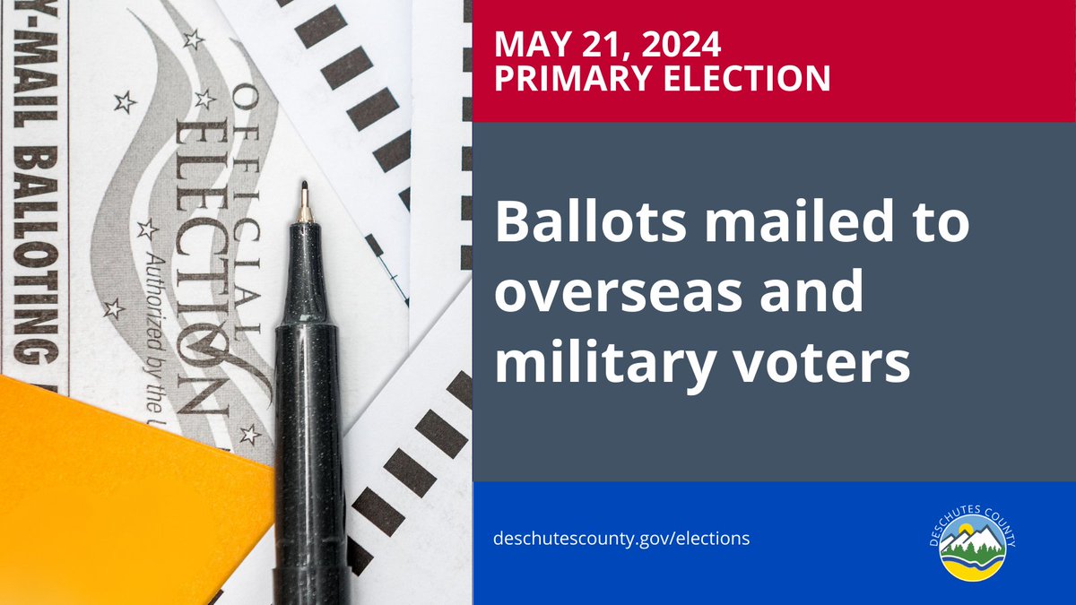 Today, ballots are being mailed to members of our military and to Deschutes County residents who are currently overseas. Reminder, your last day to register to vote is Tuesday, April 30. For other key election dates, visit deschutescounty.gov/elections.