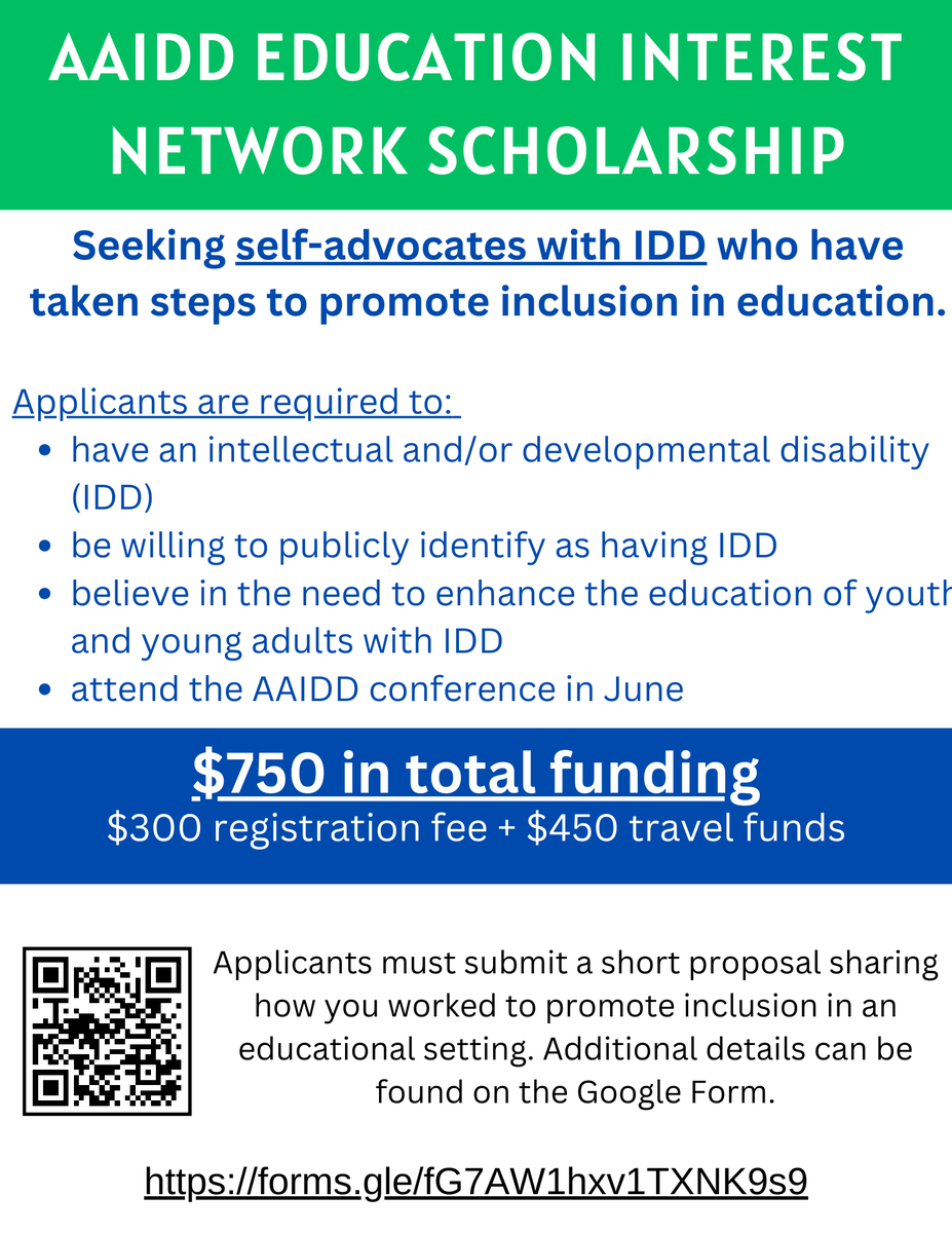 The AAIDD Education Interest Network is offering a scholarship totaling $750  ($300 registration + $450 travel) for a self-advocate who has worked to promote inclusion in educational settings. TODAY is the deadline!!